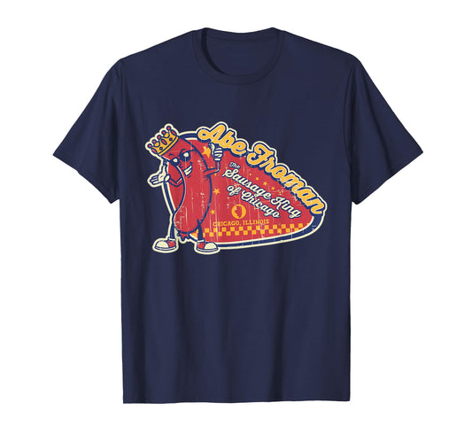 Abe Retro 80s Froman The Sausage King Of Chicago T-Shirt