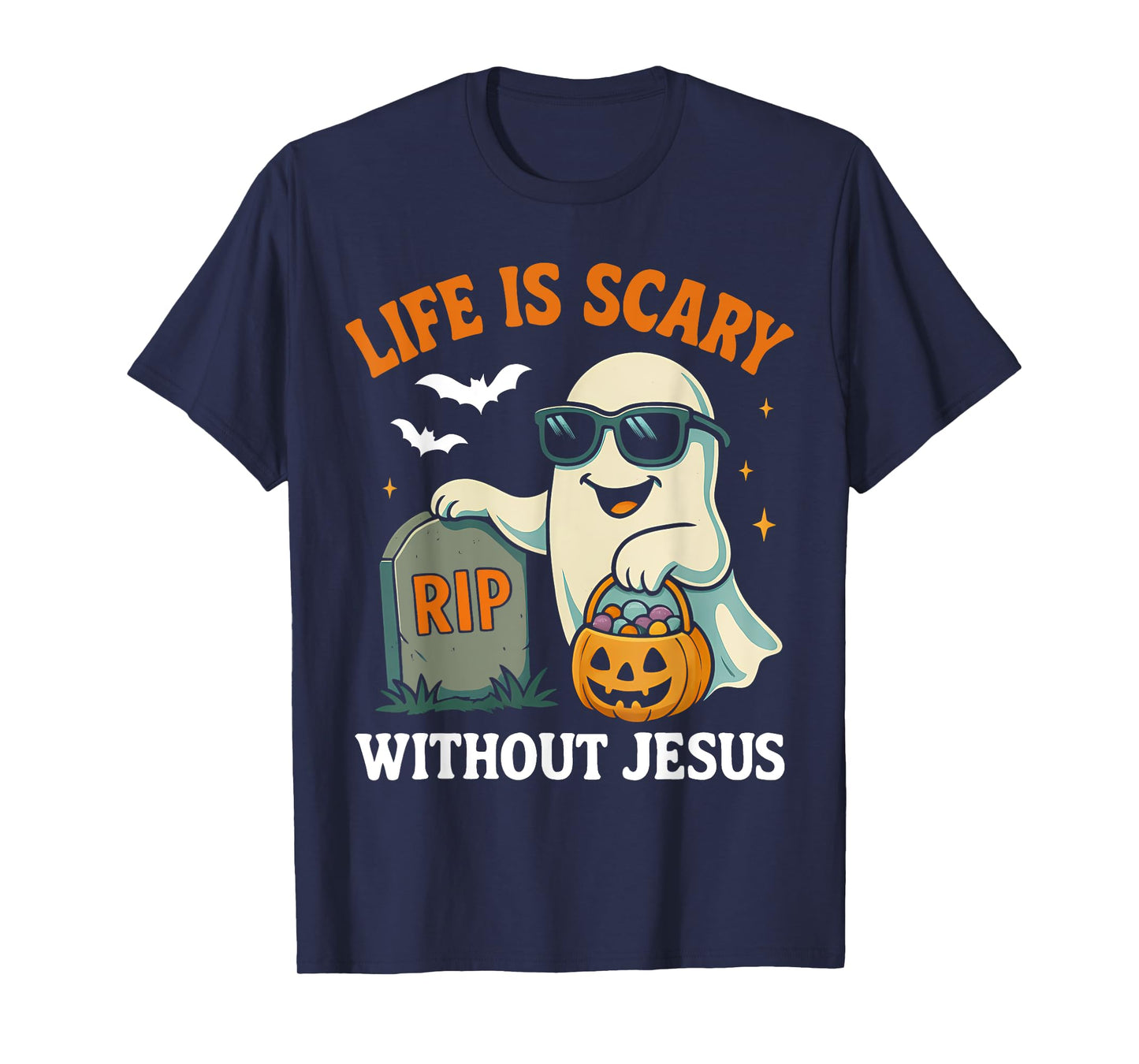 Funny Halloween Ghost Life is Scary Without Jesus Costume T-Shirt