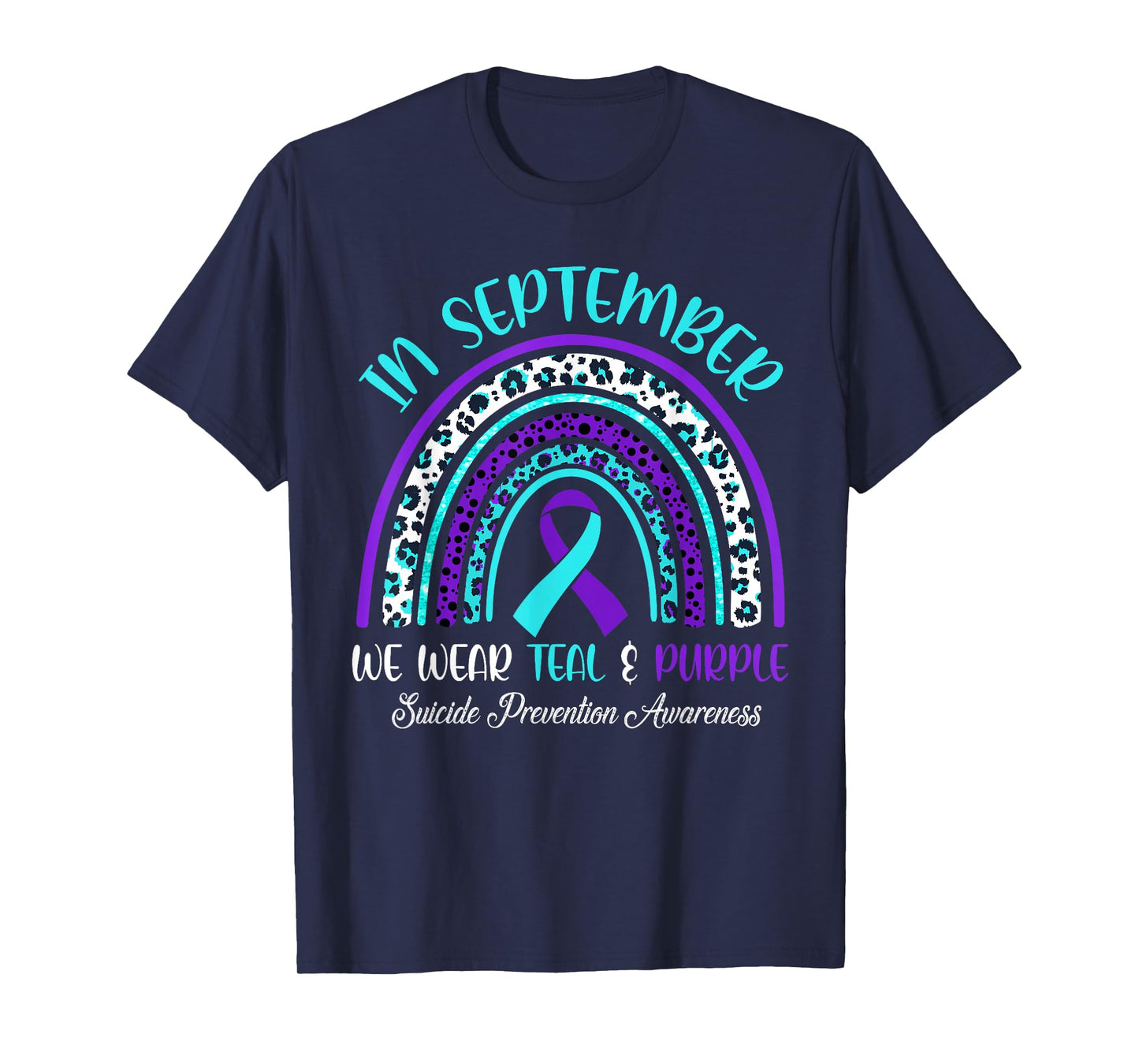 In September We Wear Teal & Purple Rainbow Suicide Awareness T-Shirt