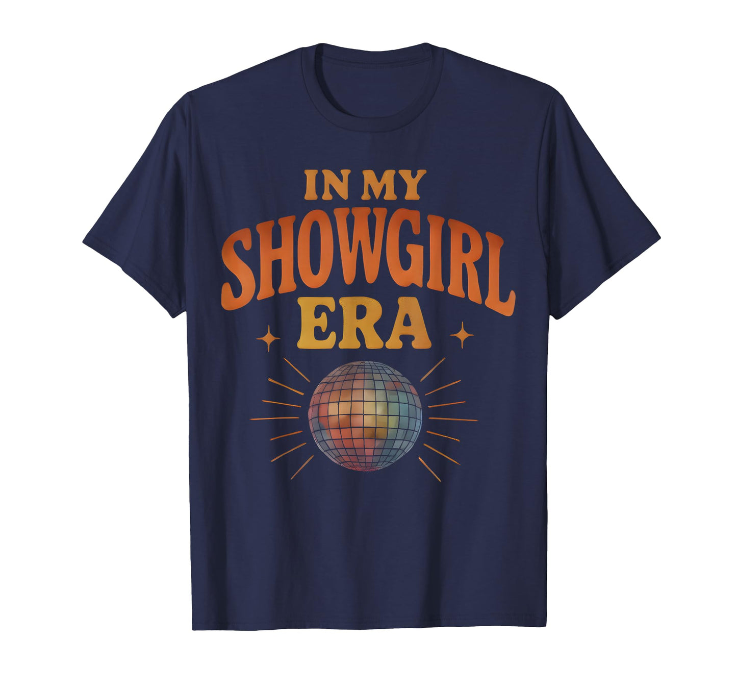 The Life of A Show Girl for Men Women T-Shirt