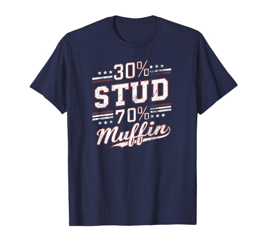 30% Stud 70% Muffin Vintage Retro Funny Joke Sarcasm T-Shirt