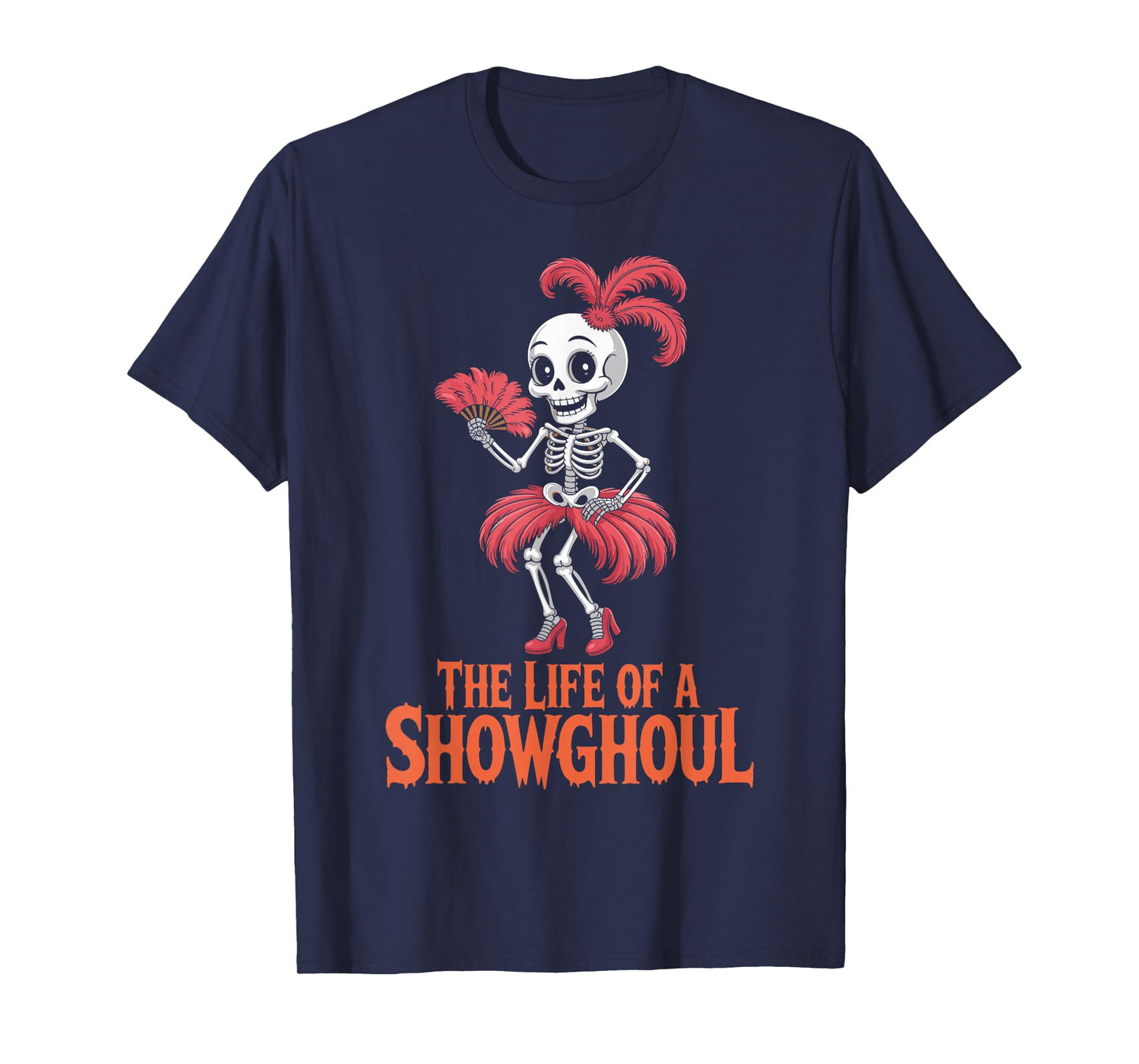The Life of a Showghoul Retro Halloween Skeleton T-Shirt
