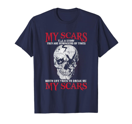 Funny Skull My Scars Tell A Story They Are Reminders T-Shirt