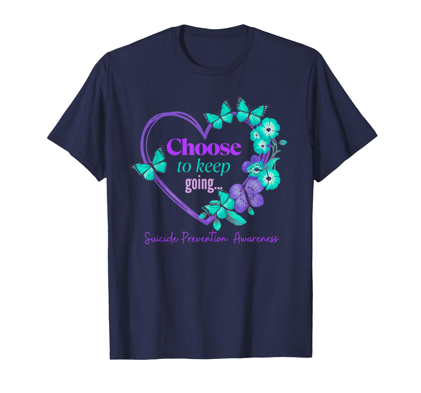 Choose to Keep on Going Heartflower Women Suicide Prevention T-Shirt