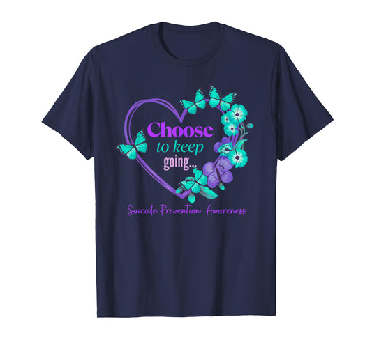 Choose to Keep on Going Heartflower Women Suicide Prevention T-Shirt