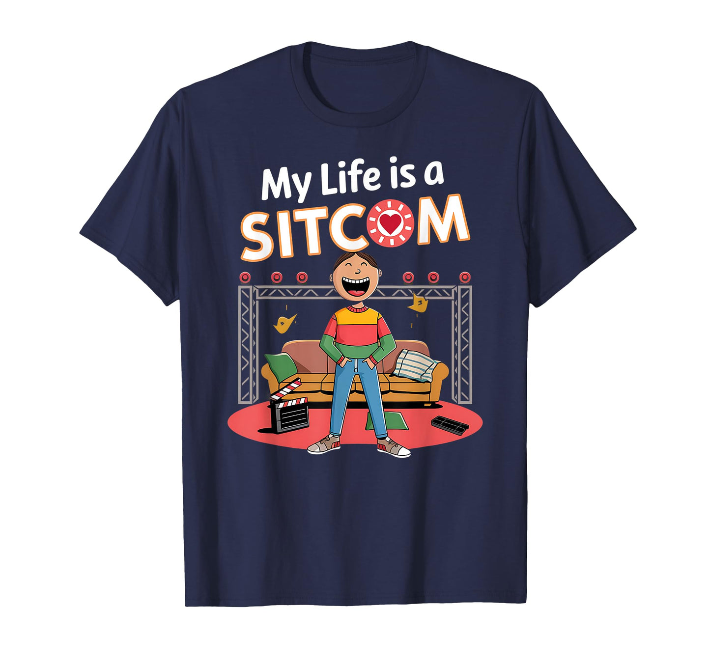 Funny My Life Is a Sitcom Funny Comedy Men Women T-Shirt
