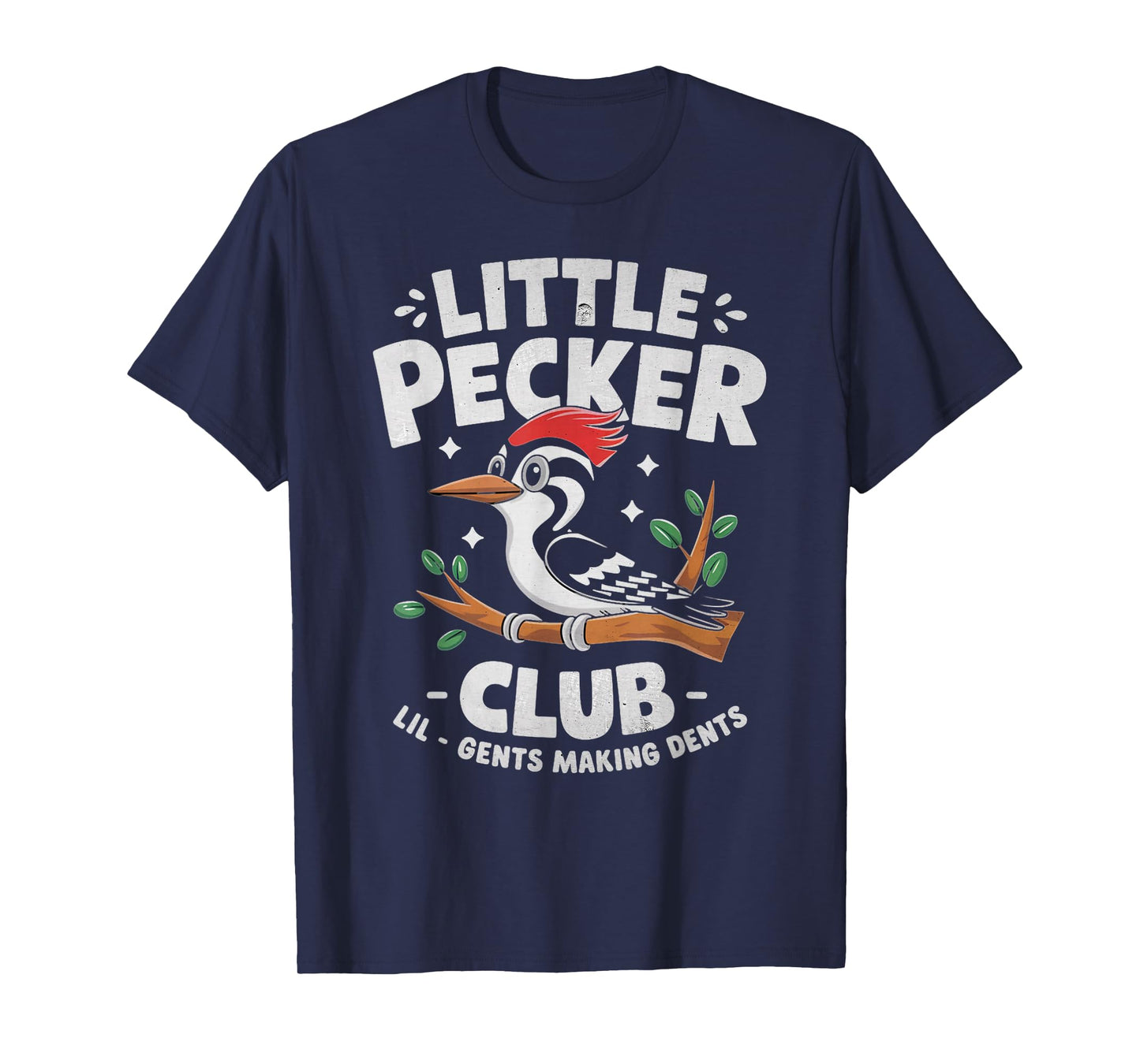 Little Pecker Club Lil Gents Making Dents Crew Bird Lover T-Shirt
