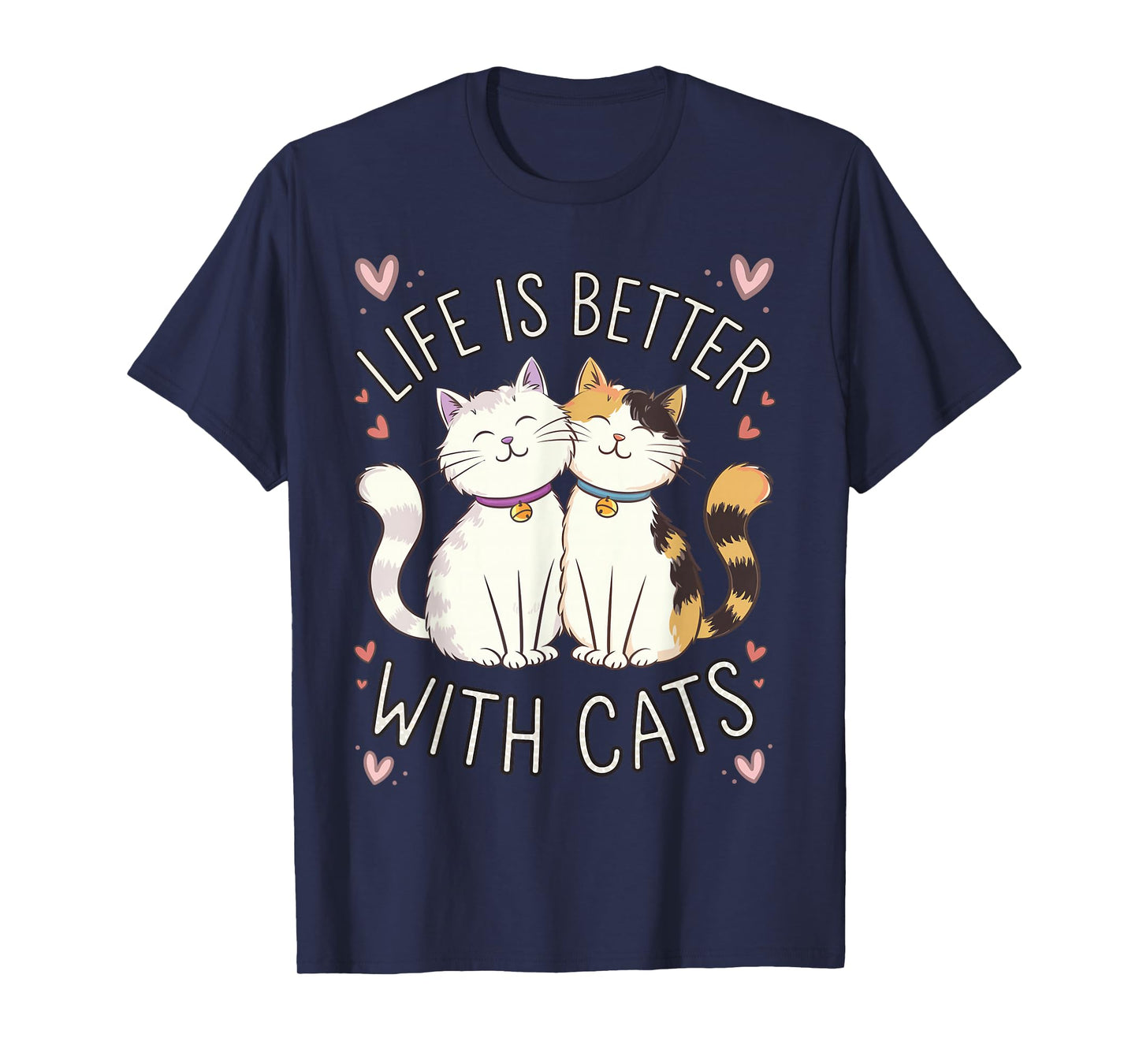 Life Is Better With Cats Cute Cat Lover Valentine's T-Shirt