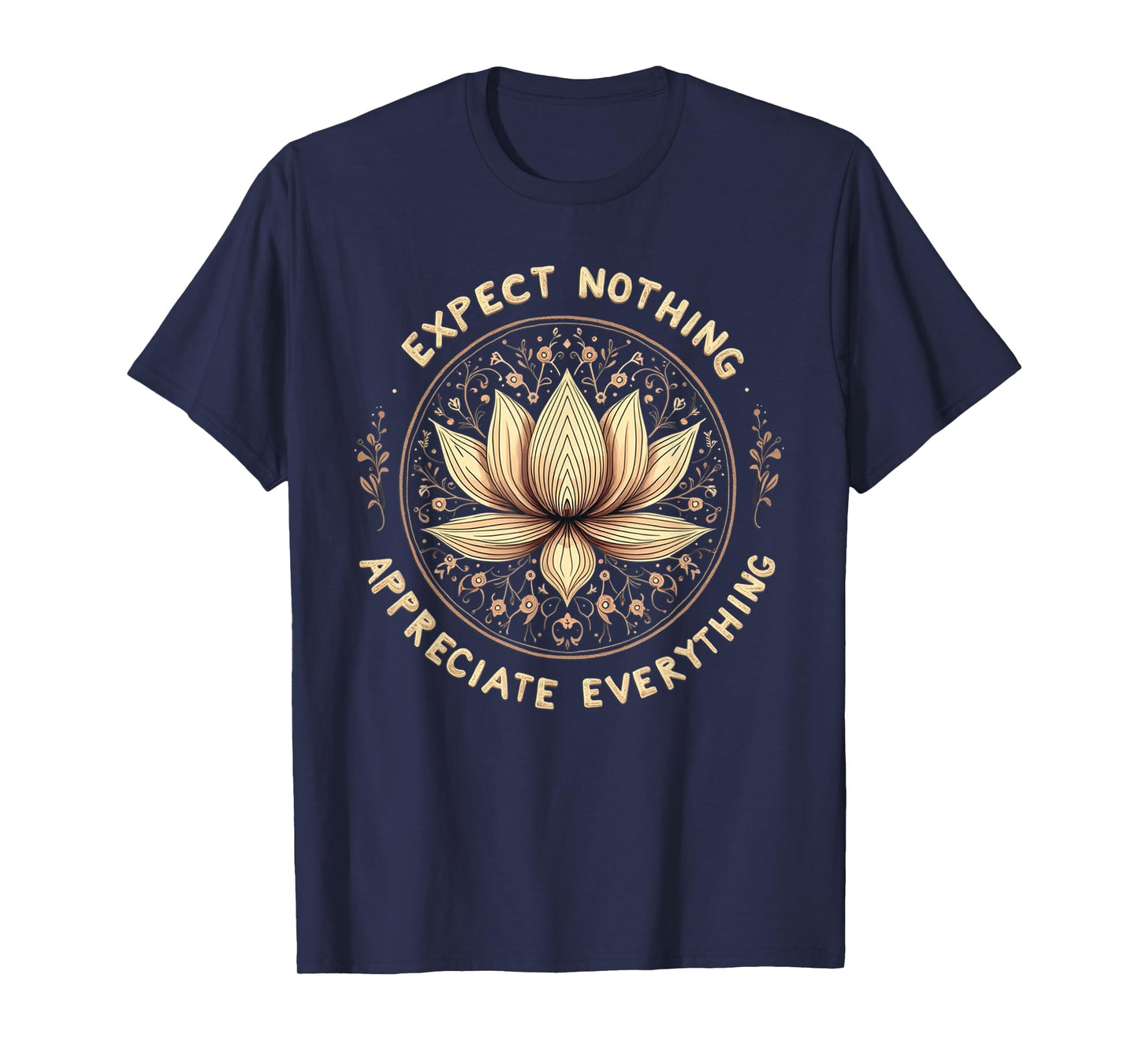 Expect Nothing Appreciate Everything Spiritual Buddha Yoga T-Shirt