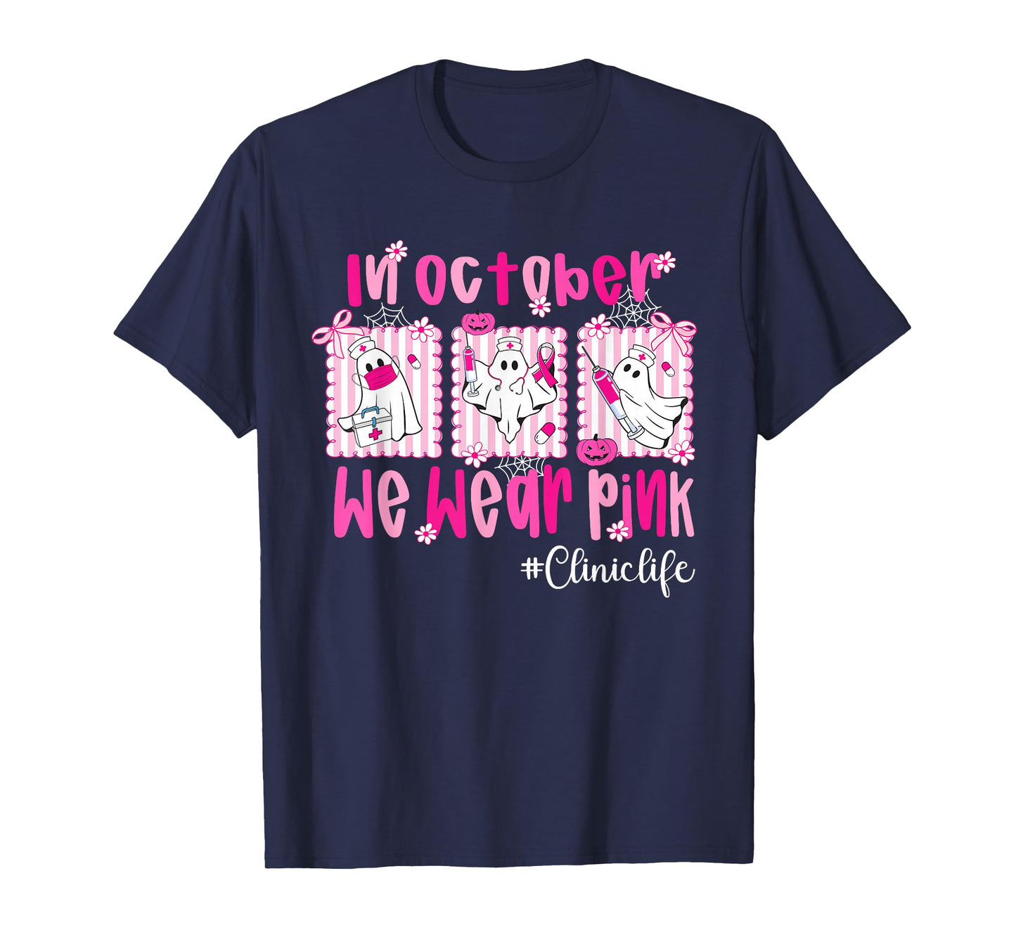 in October We Wear Pink Clinic Life Breast Cancer Nurse T-Shirt