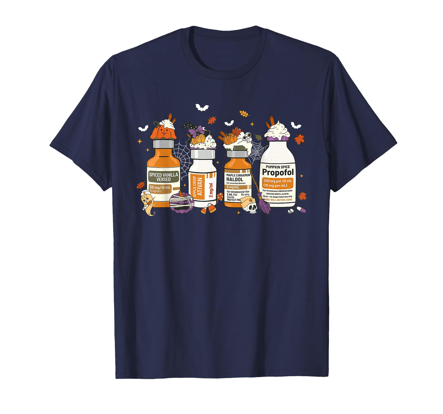 Pumpkin Spice Propofol Ativan Versed Haldol Halloween Nurse T-Shirt