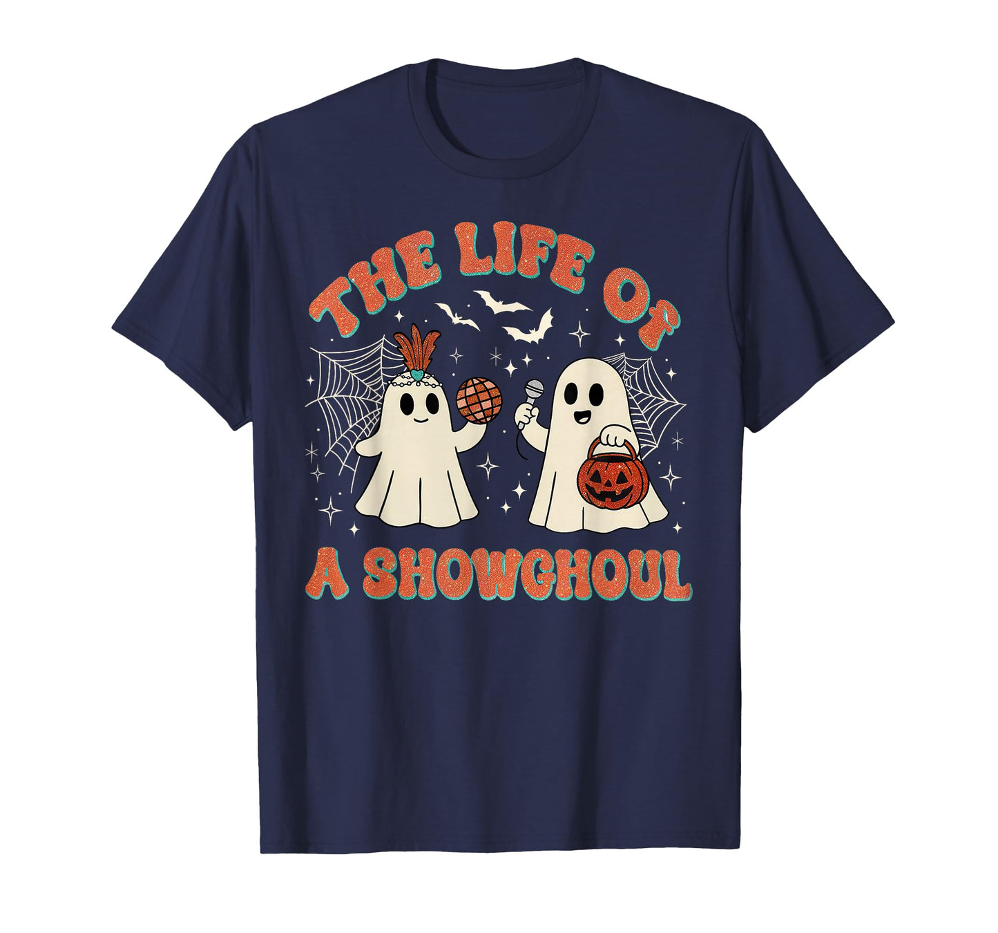 The Life of a Showghoul Retro Halloween Show Ghosts Girl T-Shirt