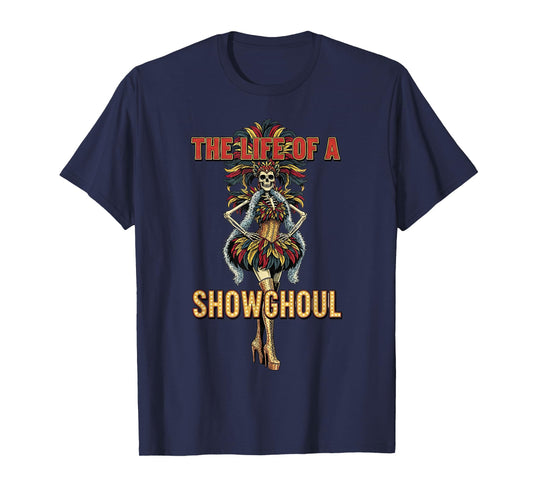 The Life of A Showghoul Retro Halloween Show Skeleton Girl T-Shirt