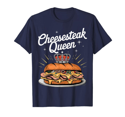 Cheesesteak Queen Philly Cheesesteak Lover T-Shirt