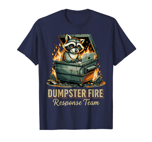 Funny Dumpster Fire Response Team T-Shirt