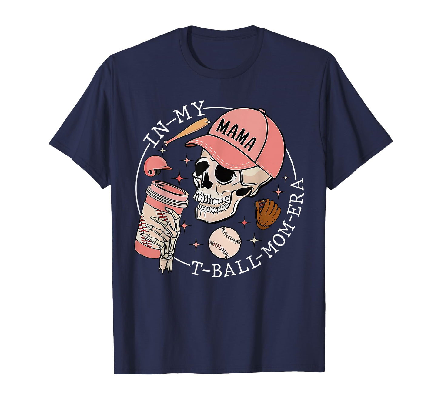 In My T-Ball Mom Era Skeleton Baseball Mother's Day Womens T-Shirt