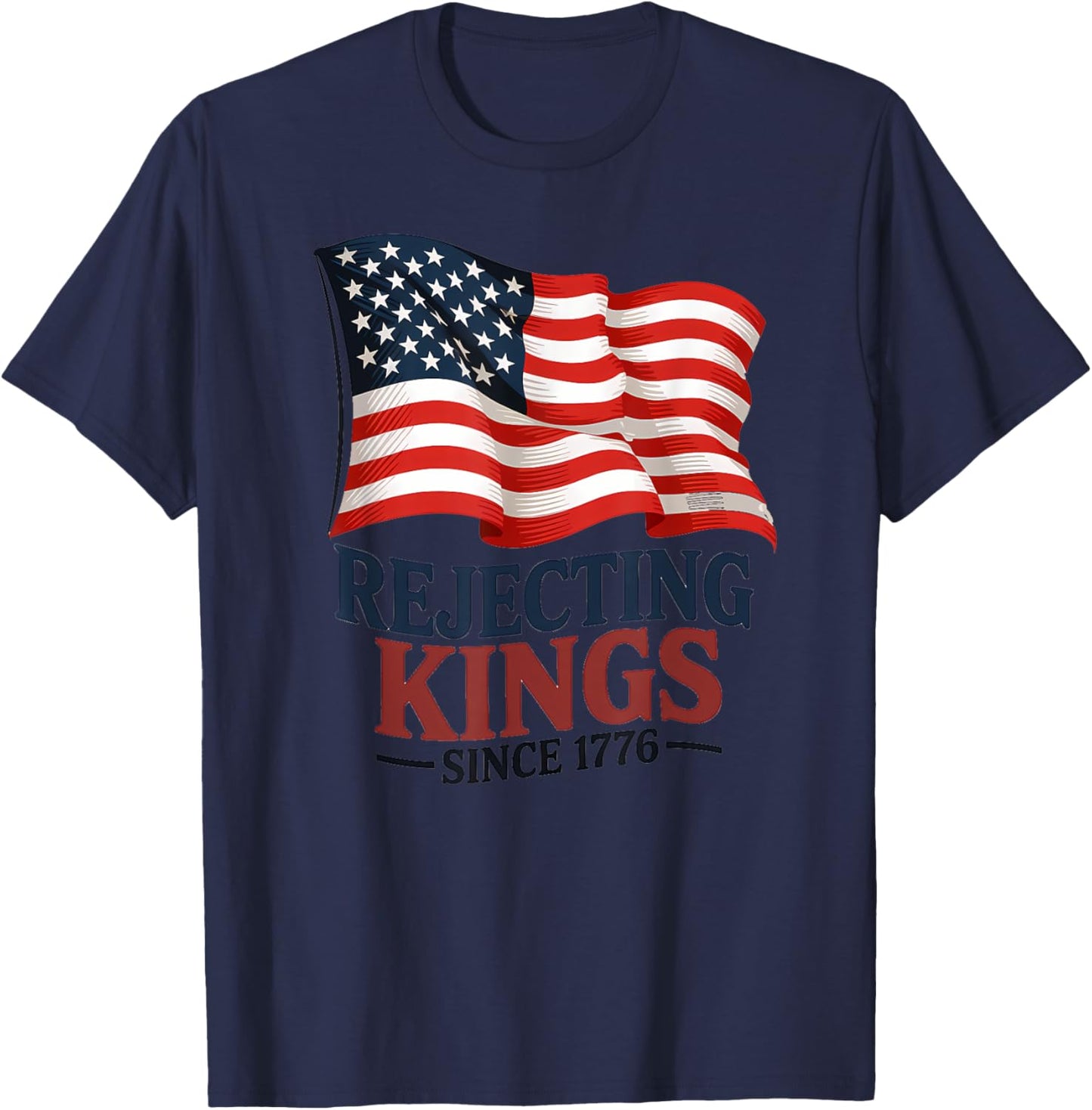 Rejecting Kings Since 1776 Anti-tyranny And Oppression T-shirt