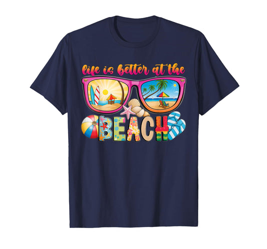 Life Is Better at the Beach Summer Sunglasses Design T-Shirt