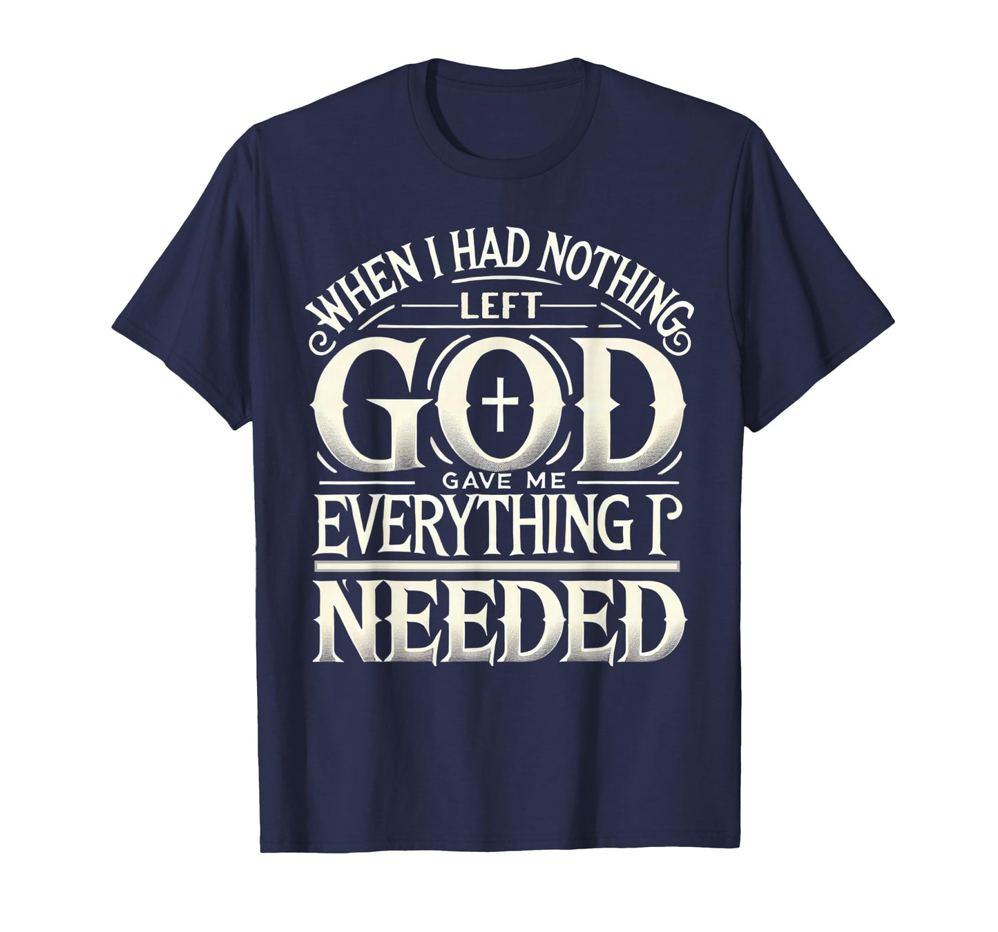 Inspirational God Themed Christian Religious Faith Based T-Shirt