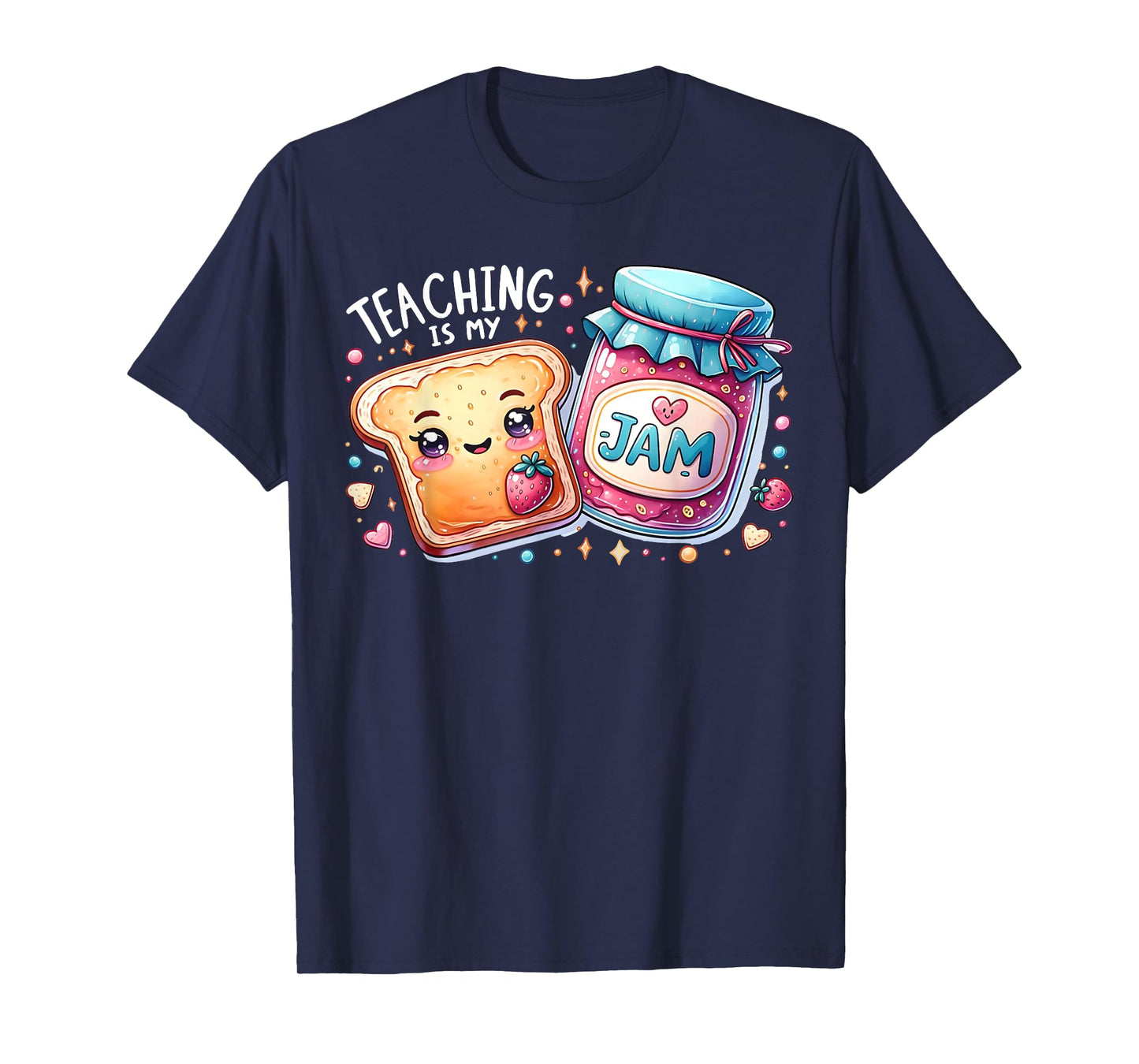 Teaching Is My Jam Cute Bread Teacher Life Back To School Men Women T-Shirt