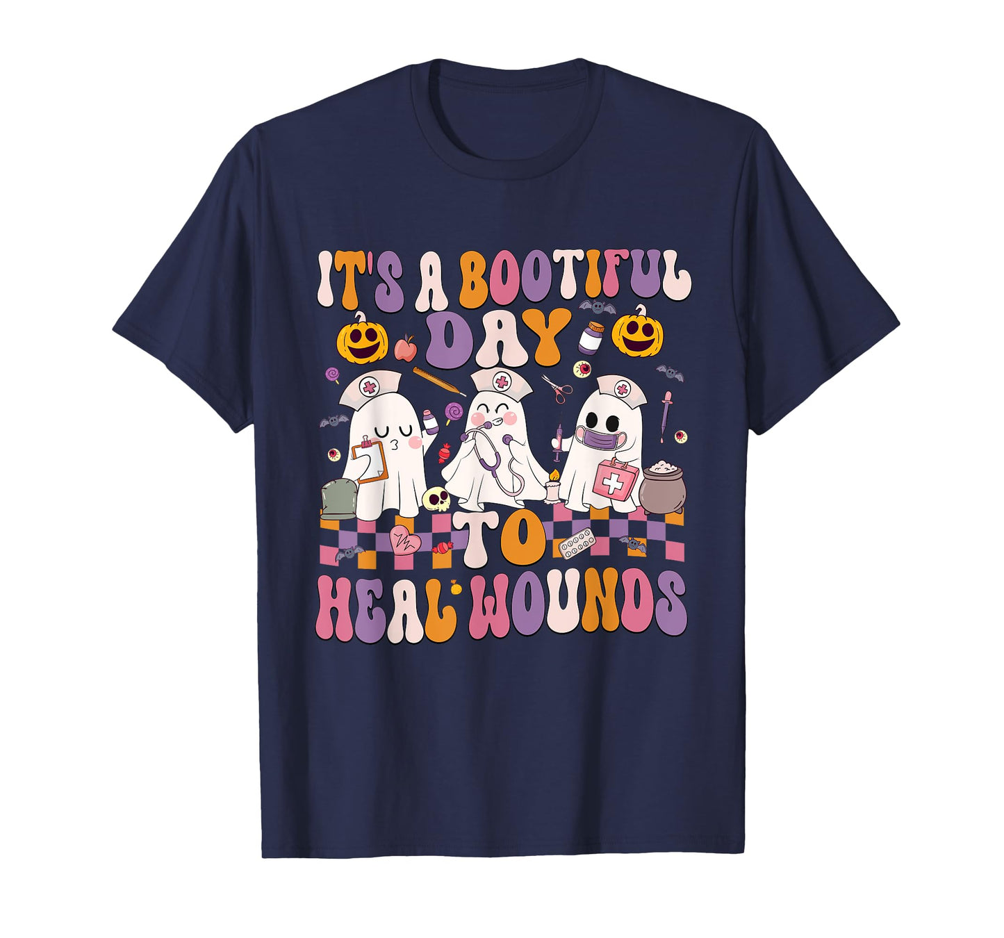 It's A Bootiful Day To Heal Wounds Nurse Halloween T-Shirt