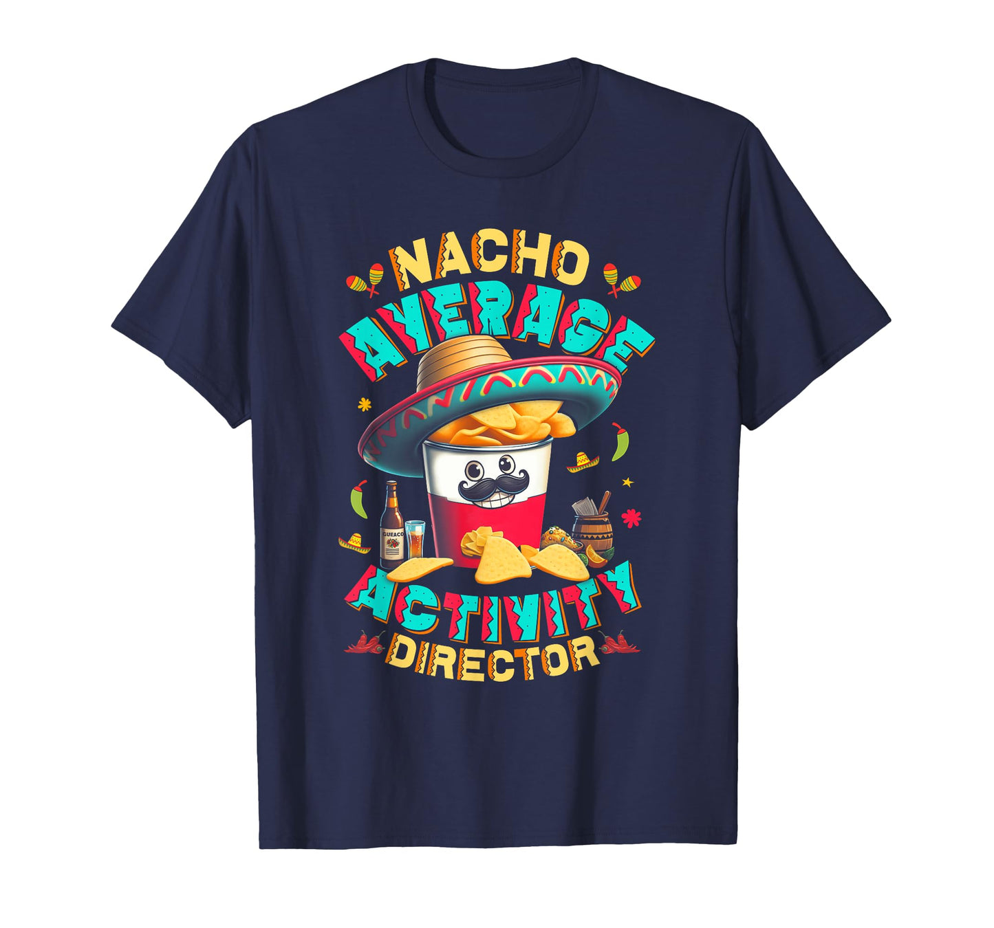 Director Nacho Average Activity Director Cinco De Mayo T-Shirt
