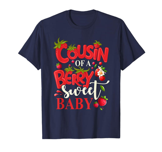 Cousin Of A Berry Sweet One Strawberry Baby First Birthday T-Shirt