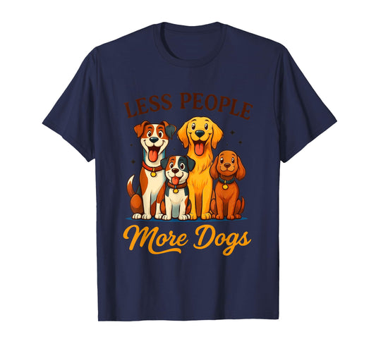 Less People More Dogs Cute Canine Friends T-Shirt