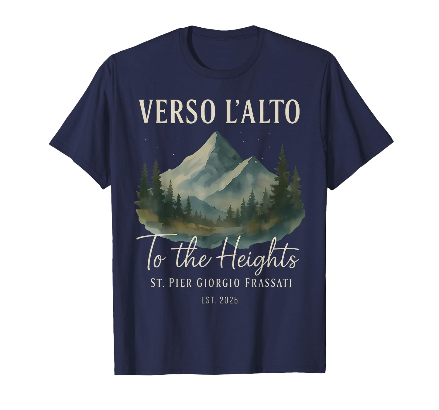 Verso L'Alto to The Heights Quote with Nature Landscape T-Shirt