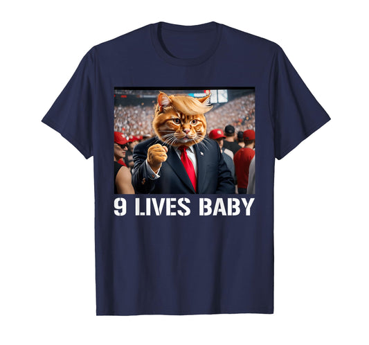 Donald Trump Cat Nine Lives Baby Funny 9 Lives Baby Lovers Men Women T-Shirt