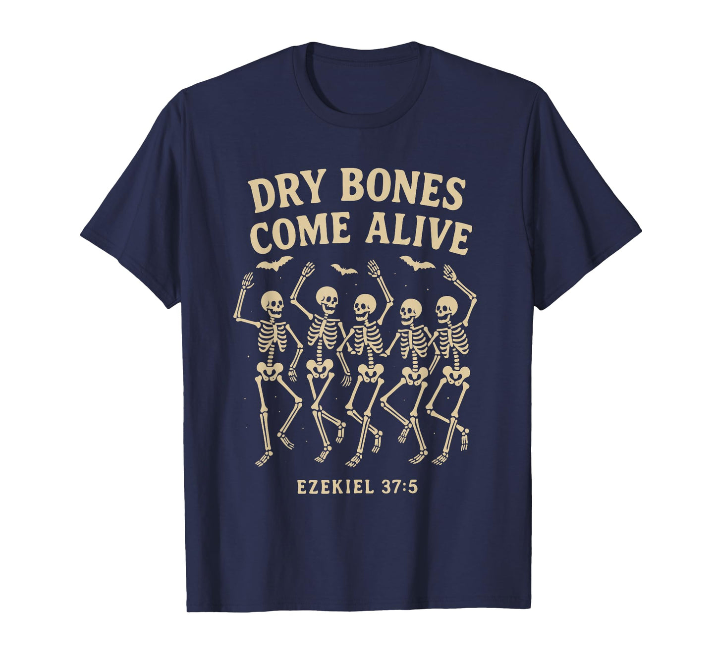 Dancing Skeleton Dry Bones Come Alive Christian Halloween T-Shirt