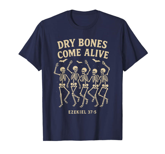 Dancing Skeleton Dry Bones Come Alive Christian Halloween T-Shirt