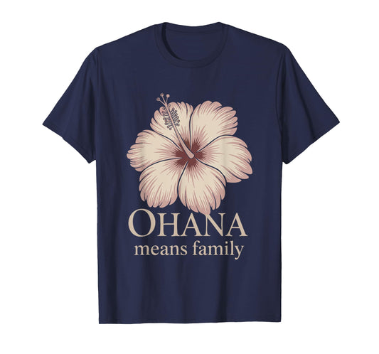 Ohana Means Family Hawaiian Sentiment T-Shirt