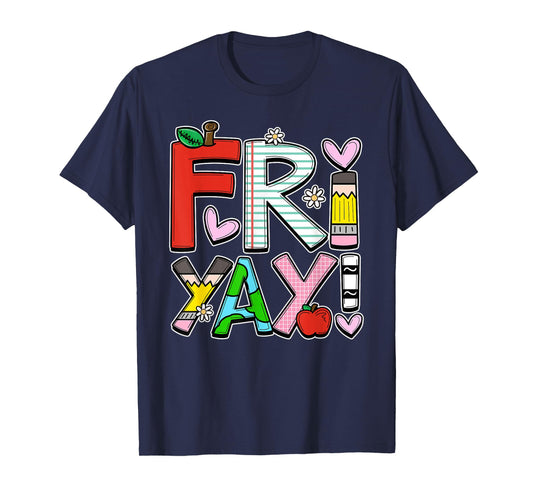 Fri-Yay Happy Friday Teacher Life Happy Weekend T-Shirt