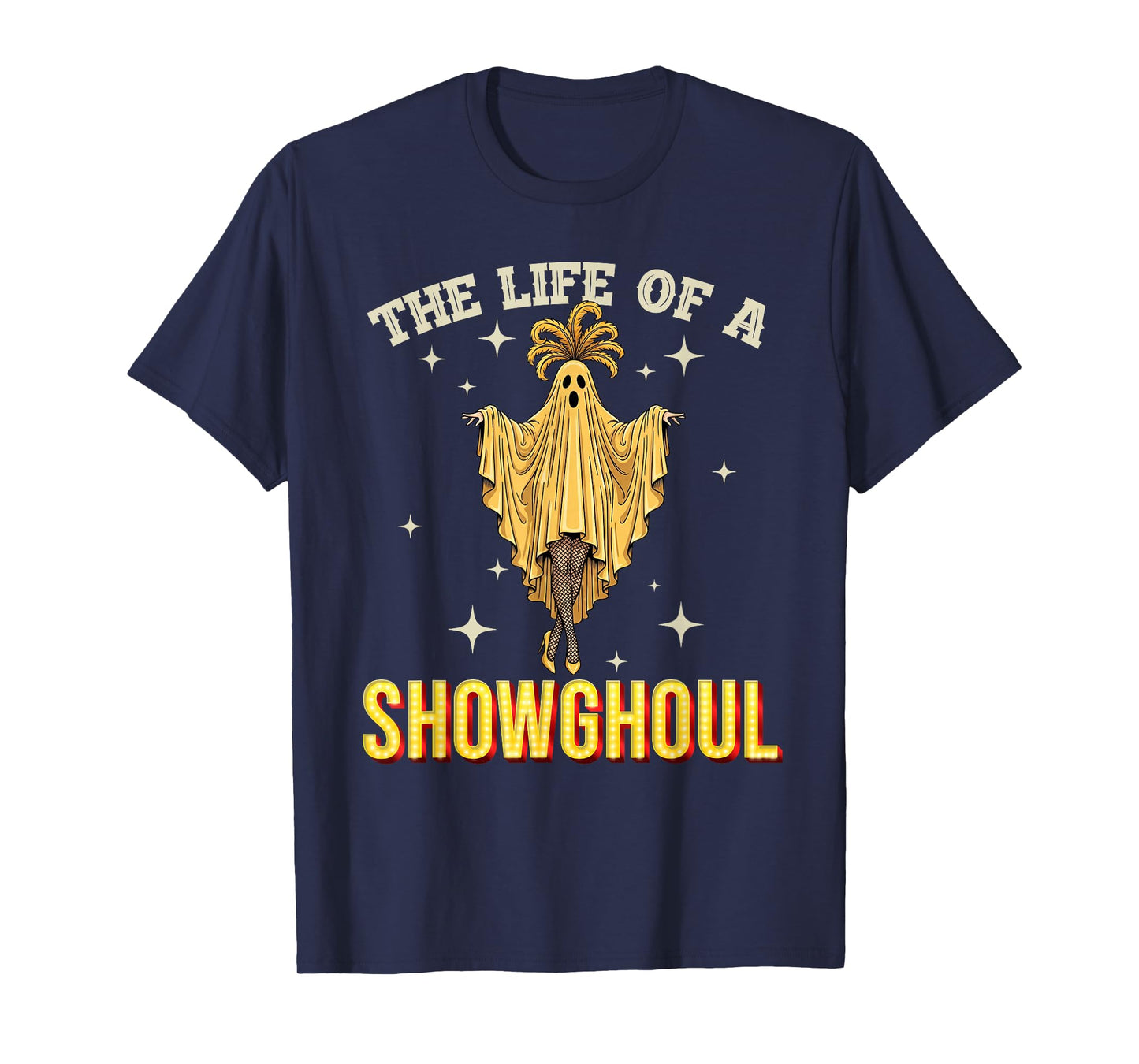 Funny The Life of A Showghoul Halloween Showgirl Dancing T-Shirt