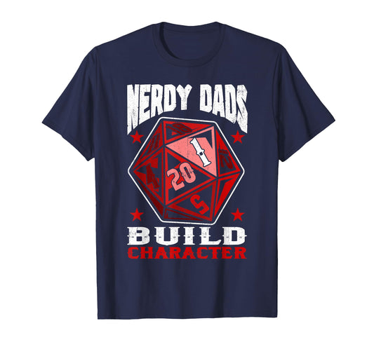 RPG Gamer Nerdy Dads Build Character Funny Game Fathers Day T-Shirt