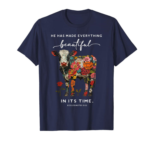 Cow He Has Made Everything Beautiful T-Shirt