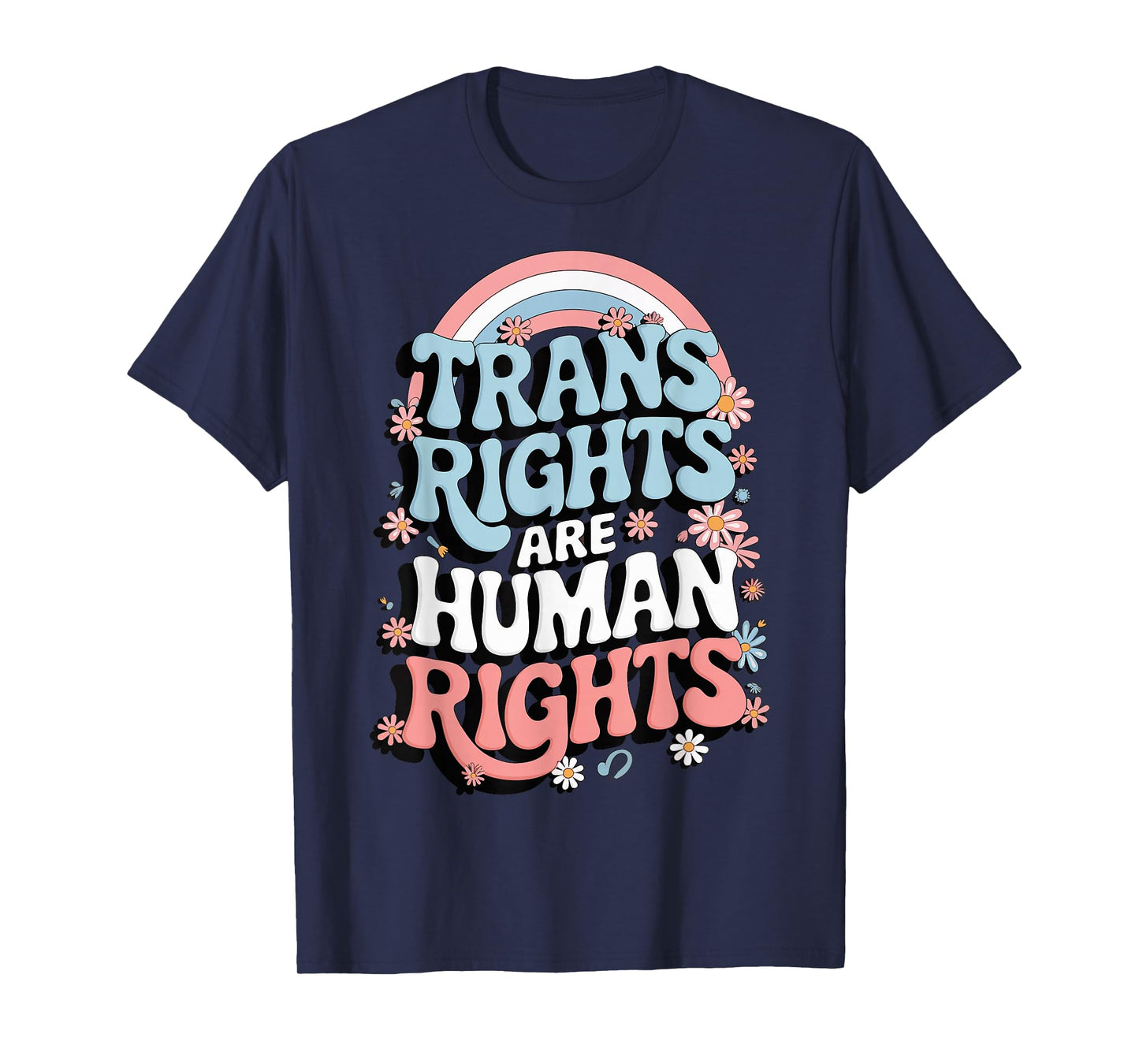 Trans Rights Are Human Rights T-Shirt