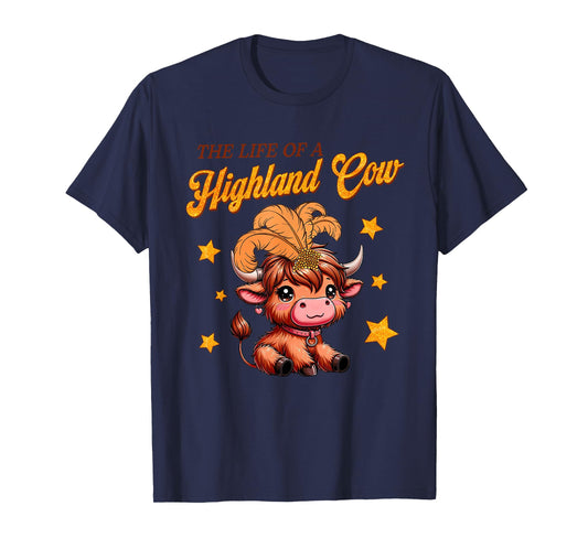 The Life of a Highland Cow Funny Trendy Meme Show Girl Tee T-Shirt