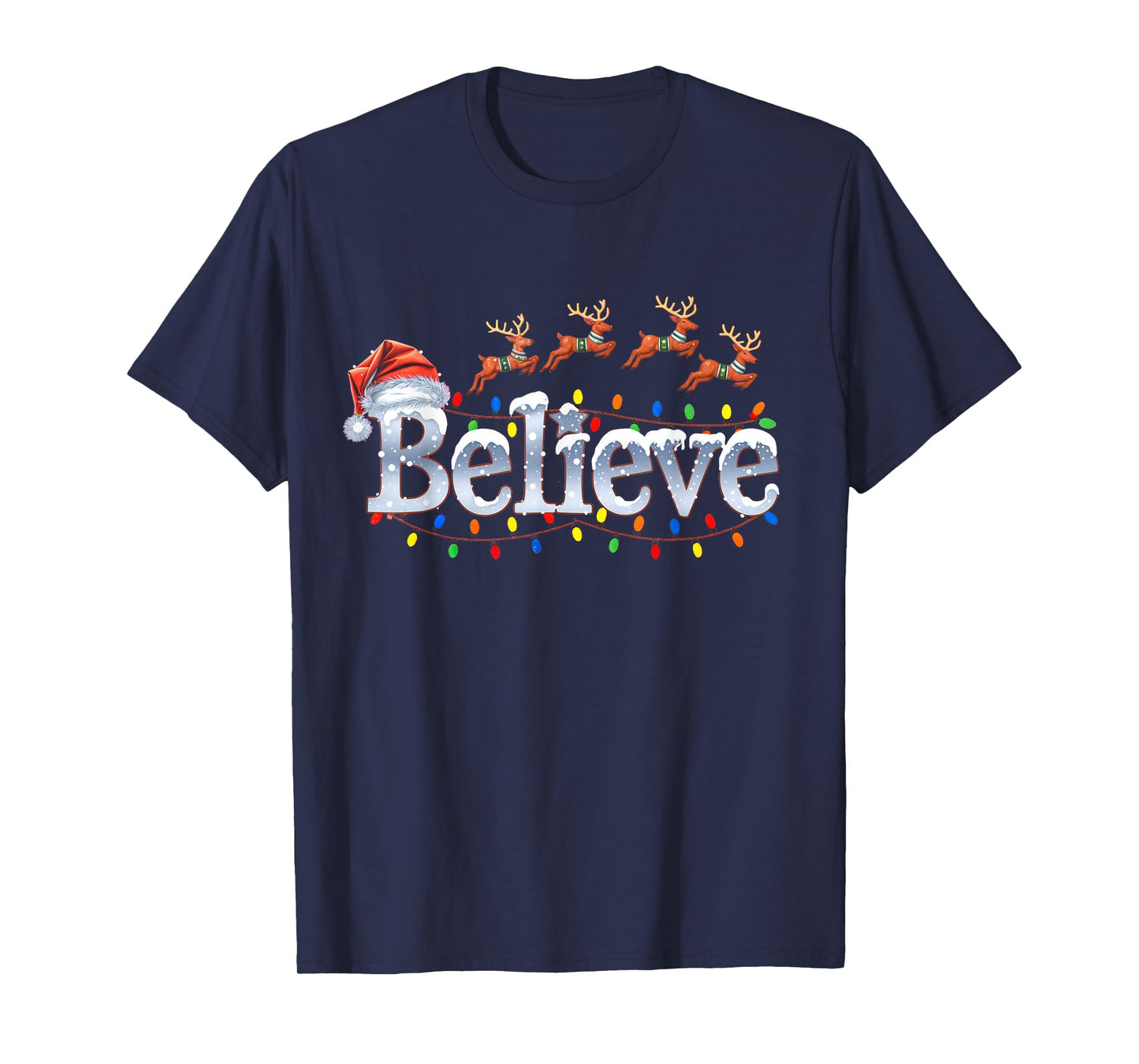 Christmas Believe Santa Claus Hat Reindeers Xmas Lights T-Shirt