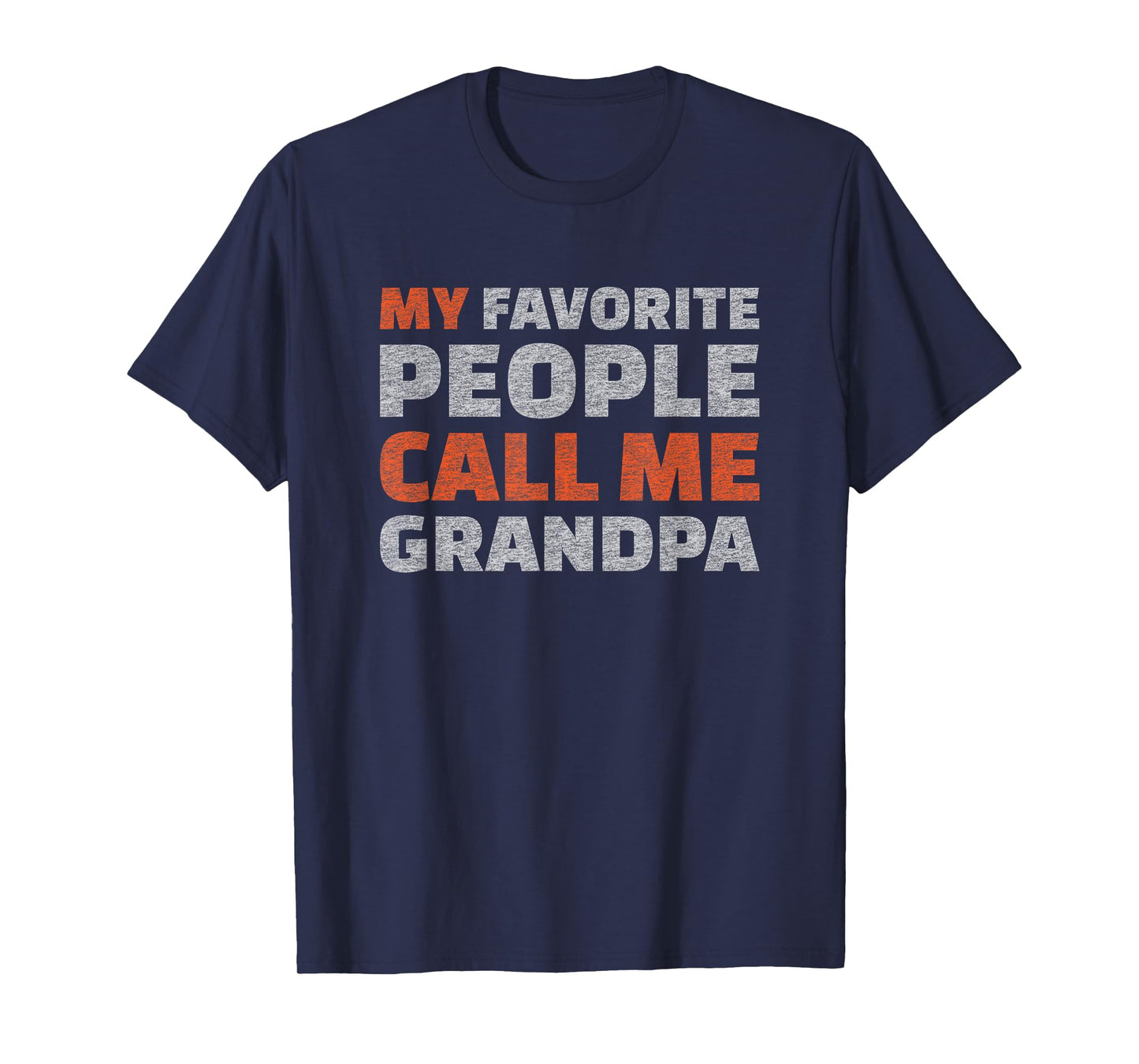 Funny Grandpa My Favorite People Call Me Saying T-Shirt