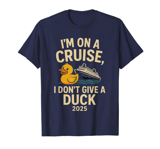 Funny Cruise Shirt 2025 – I Don’t Give a Duck Rubber Duck T T-Shirt