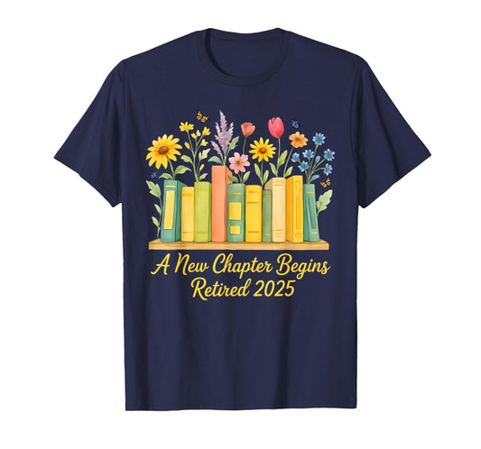 floral book a new chapter begins retired retirement teacher T-Shirt