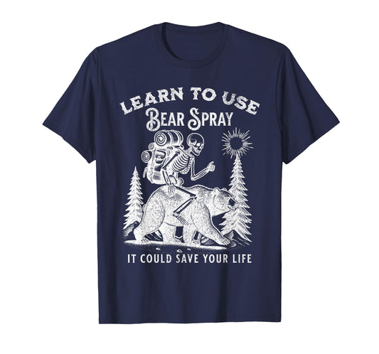 Learn to Use Bear Spray Funny Outdoors Hiking Camping T-Shirt
