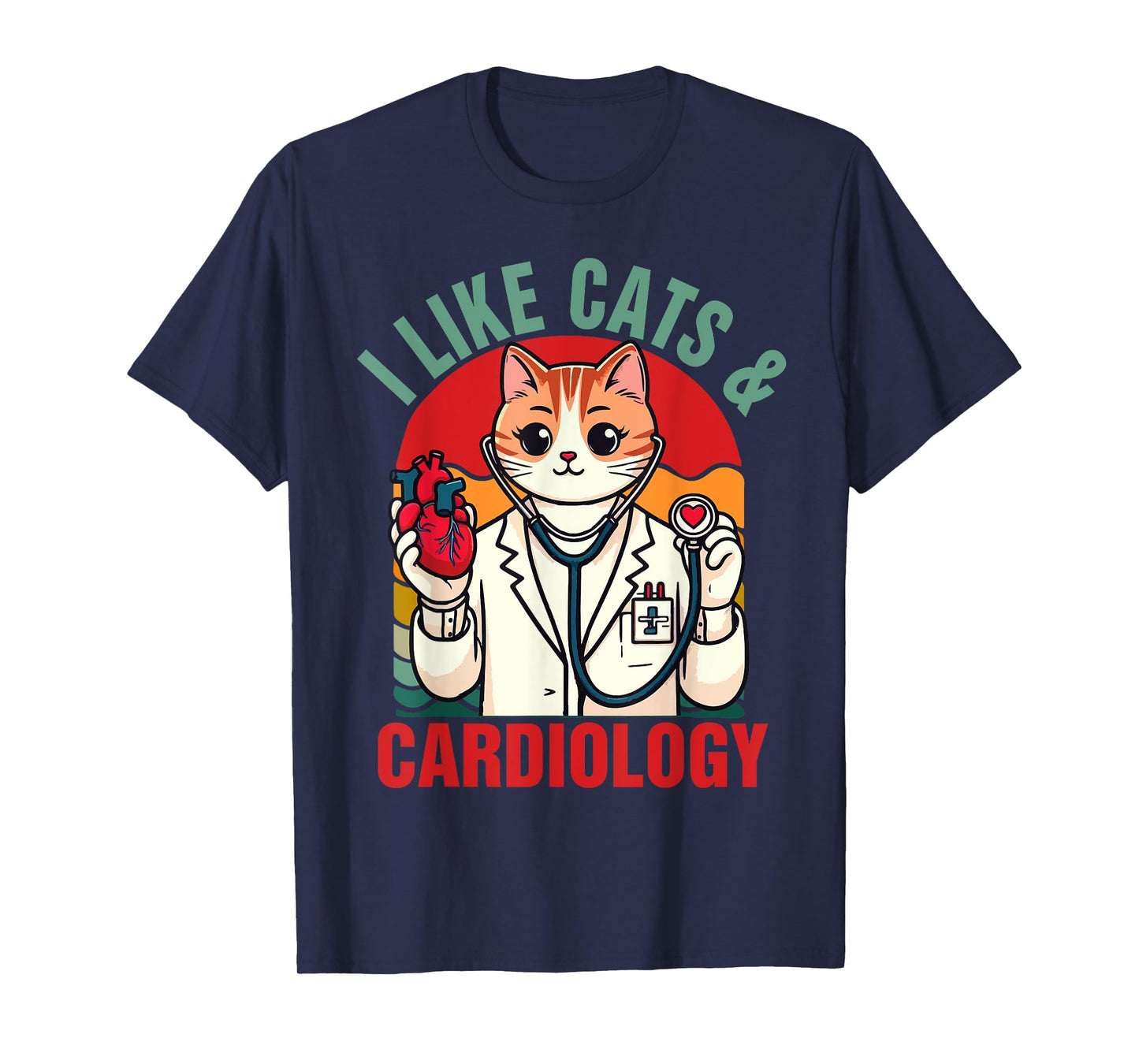 CVICU Cardiac Cardiologist Cat Mom I Like Cats & Cardiology T-Shirt for Men Women