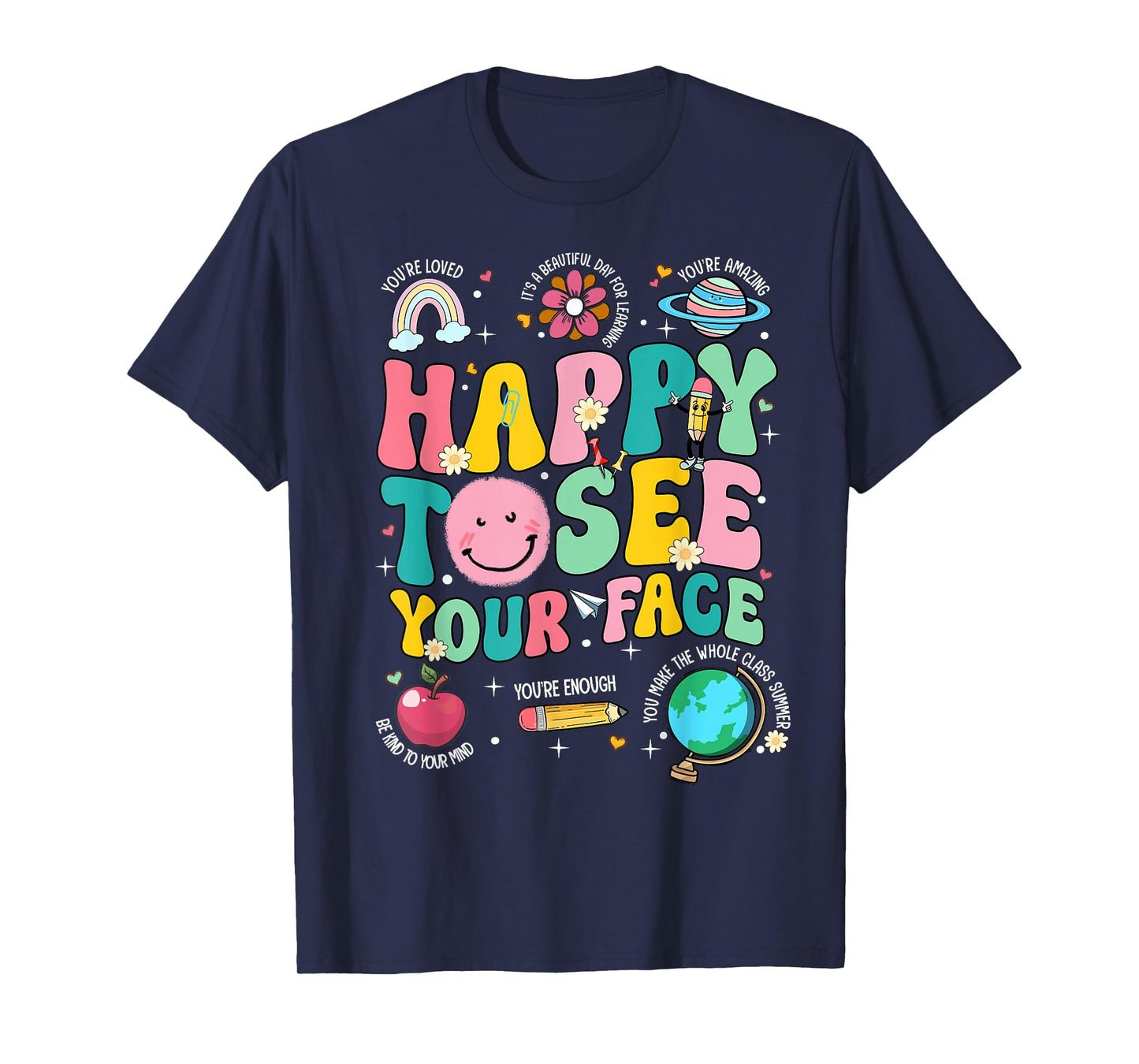 Happy To See Your Face Teacher Back To School T-Shirt