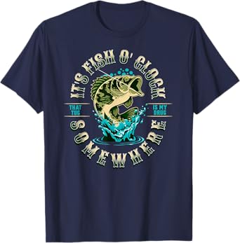 Cool Fishing Its Fish O Clock Somewhere For Men Women Angler T-Shirt