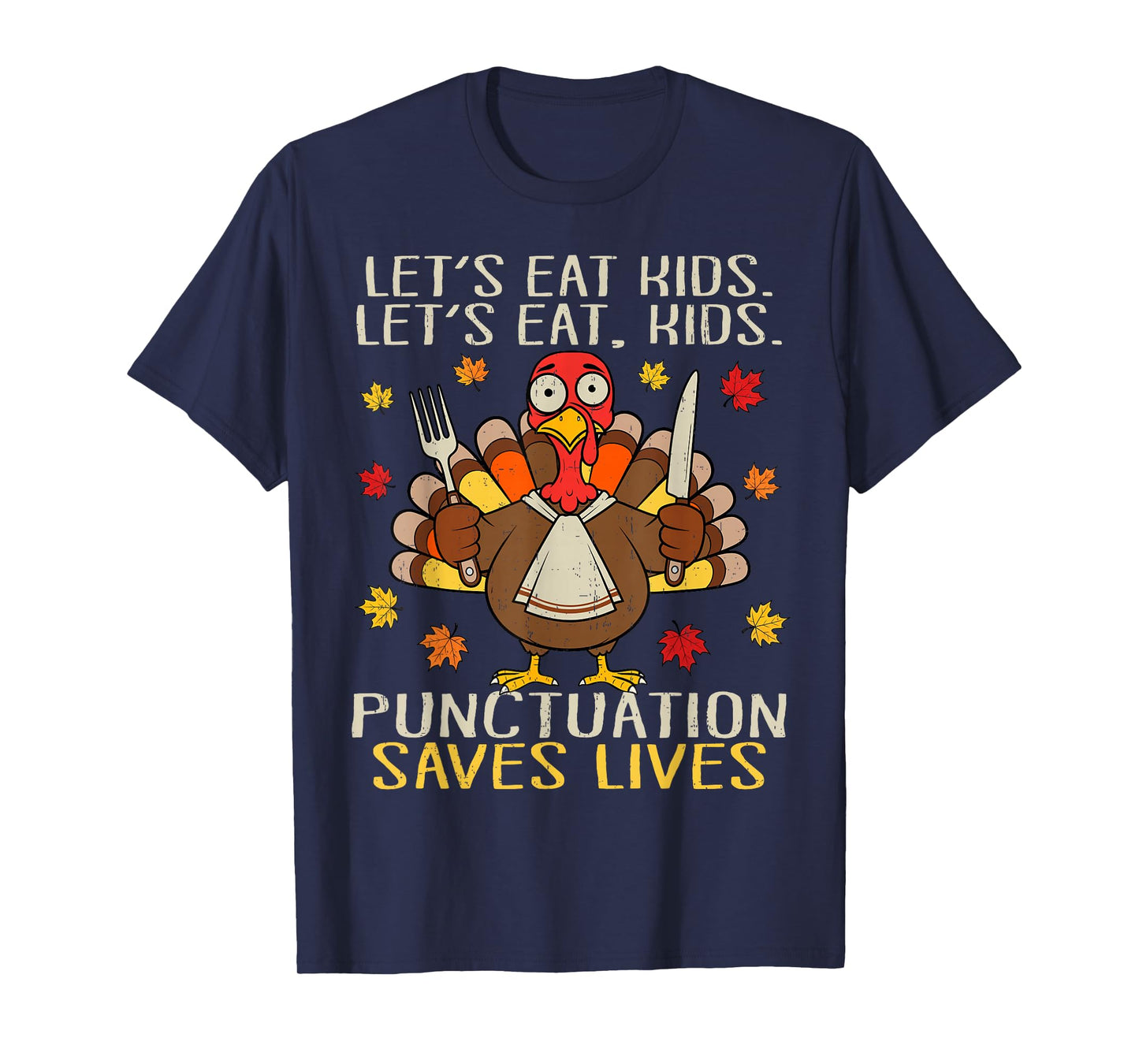Funny Thanksgiving Shirt Teacher Turkey Kids Lets Eat Kids T-Shirt