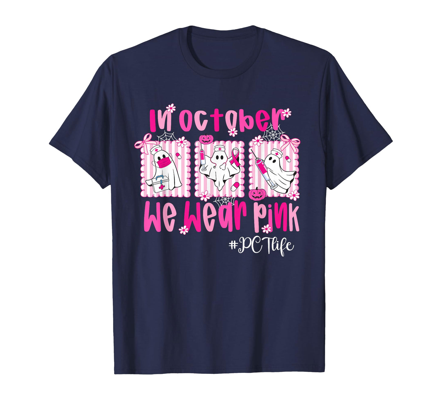 in October We Wear Pink PCT Life Breast Cancer Awareness T-Shirt