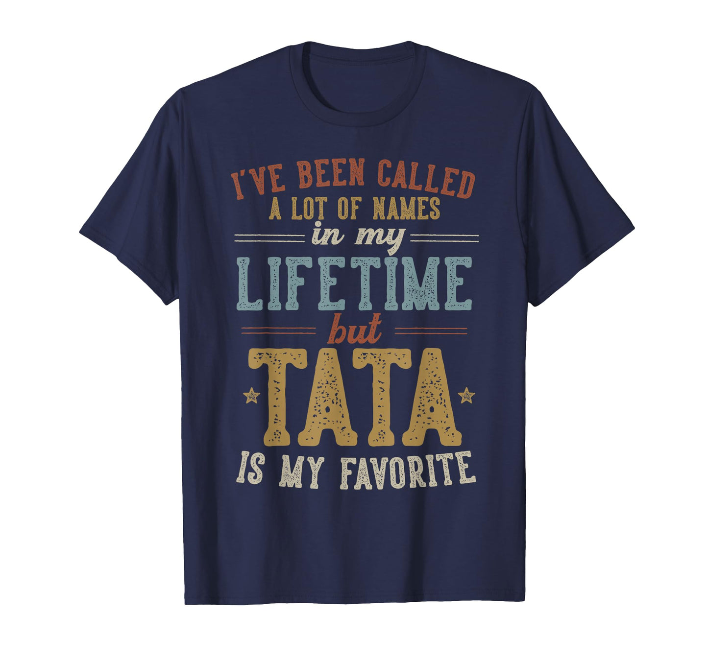 Tata Is My Favorite Name - Father's Day Tata T-Shirt